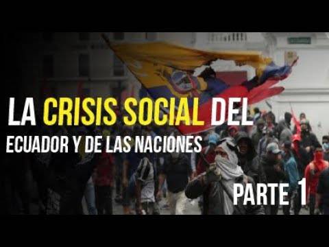 LA CRISIS SOCIAL DEL ECUADOR Y DE LAS NACIONES PARTE 2