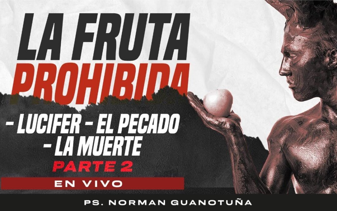 FRUTA PROHIBIDA Parte 2- Lucifer- El pecado- La muerte