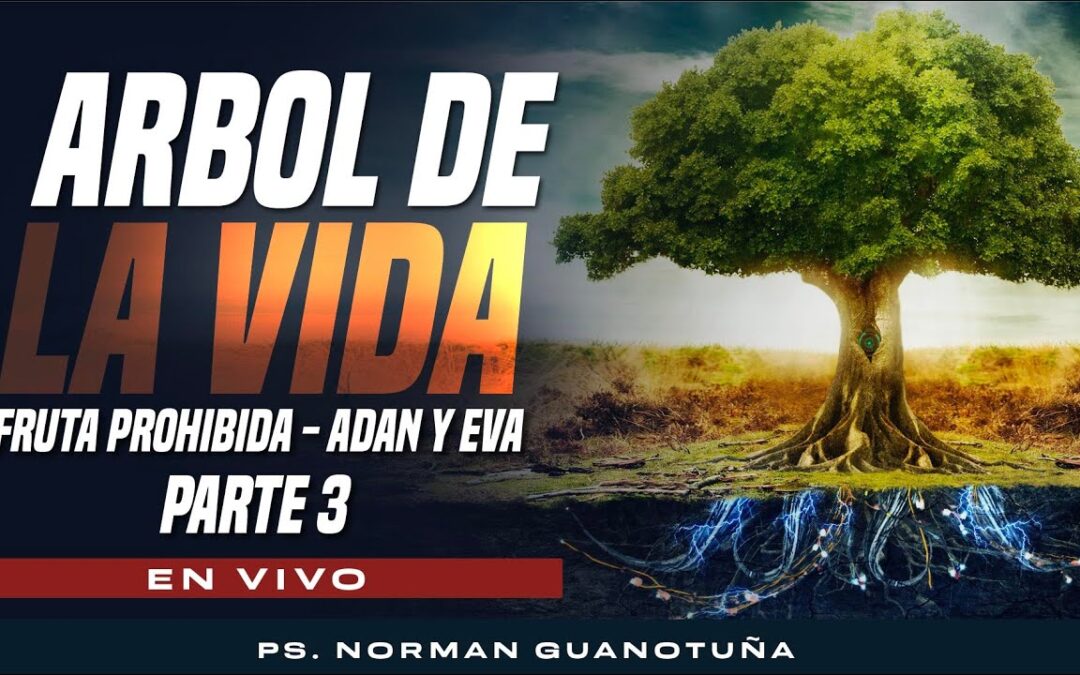 FRUTA PROHIBIDA- PARTE 3 ÁRBOL DE VIDA – ADAN Y EVA